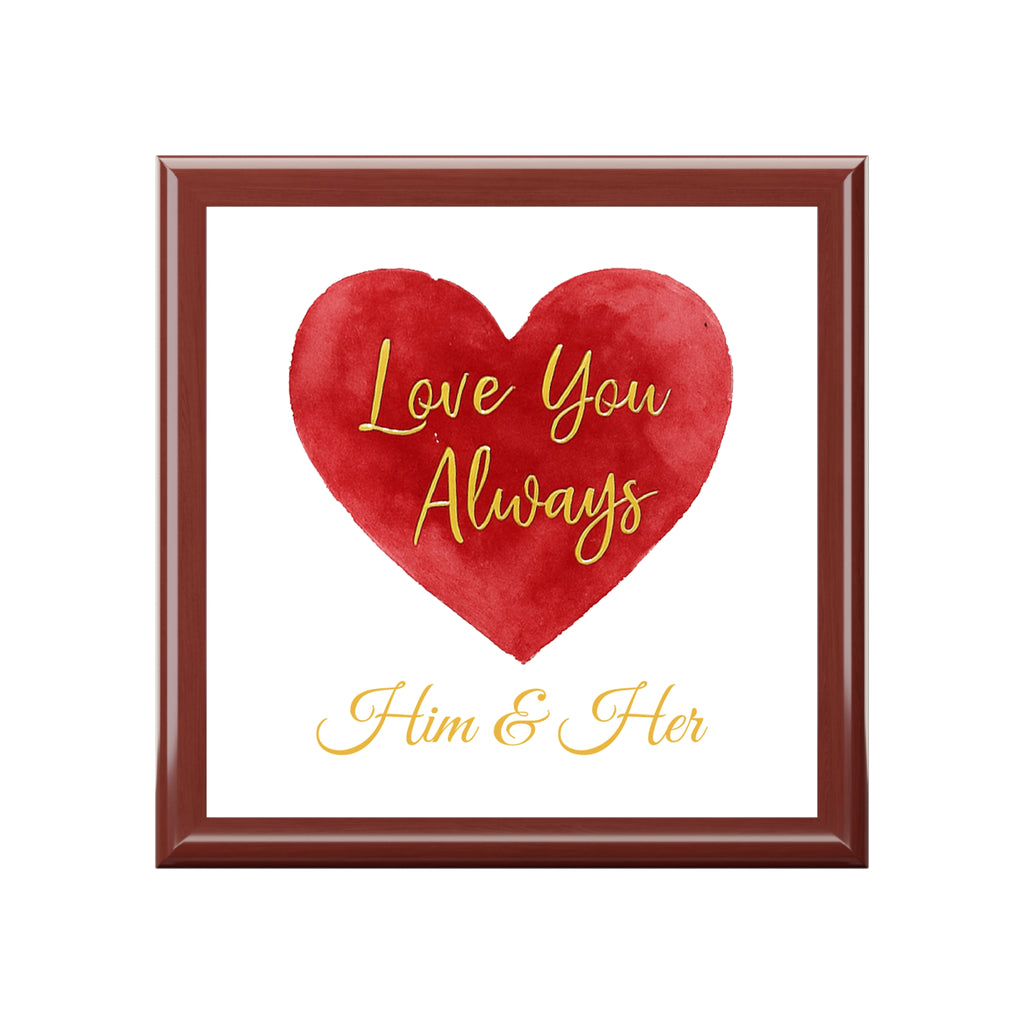 Elegant Love Box - 'Love You Always' Design for Him & Her (Your & Their Name)