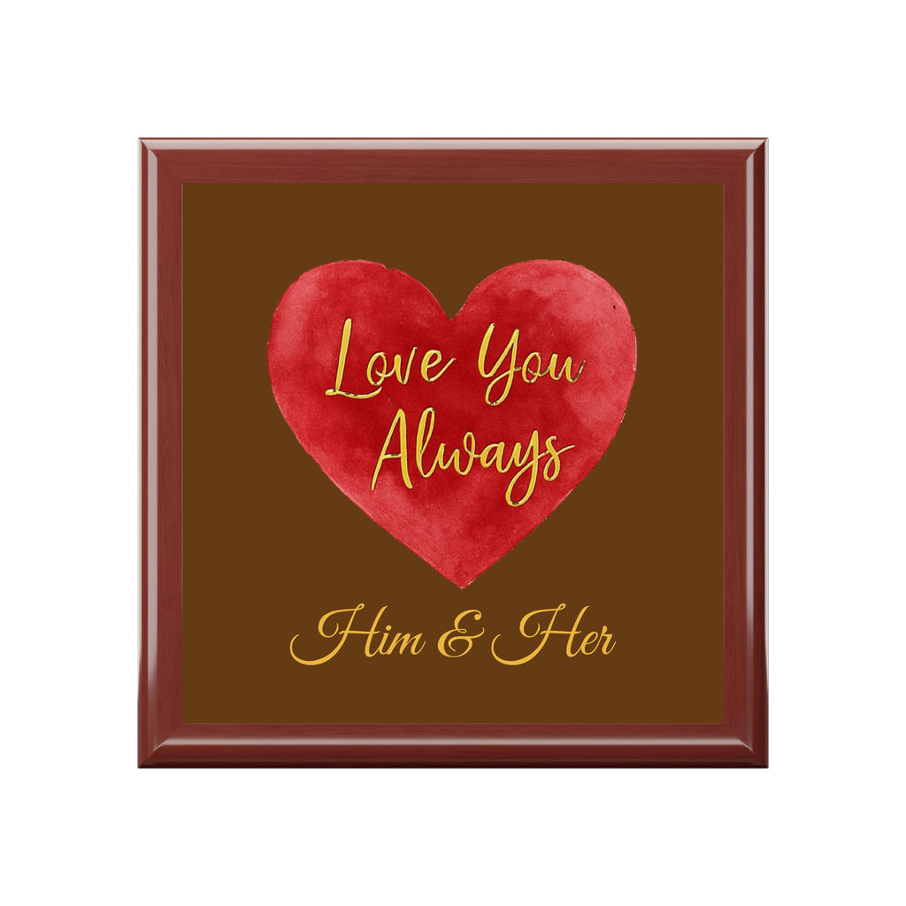 Personalized Love You Always Box for Him & Her