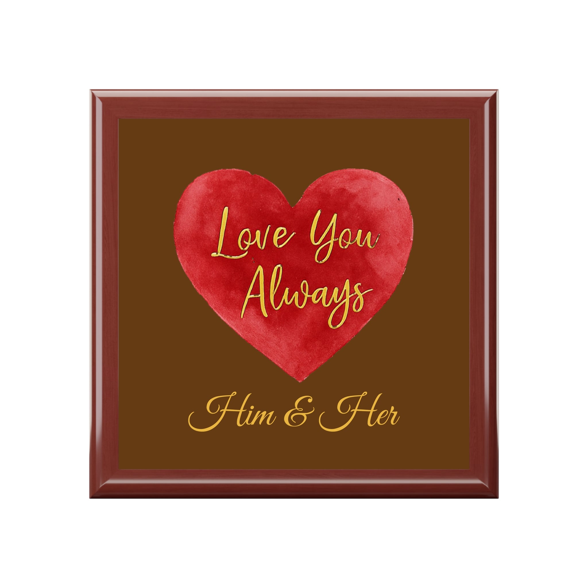Personalized Love You Always Box for Him & Her